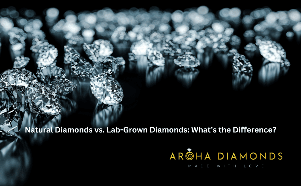 Natural Diamonds vs. Lab-Grown Diamonds: What’s the Difference?
