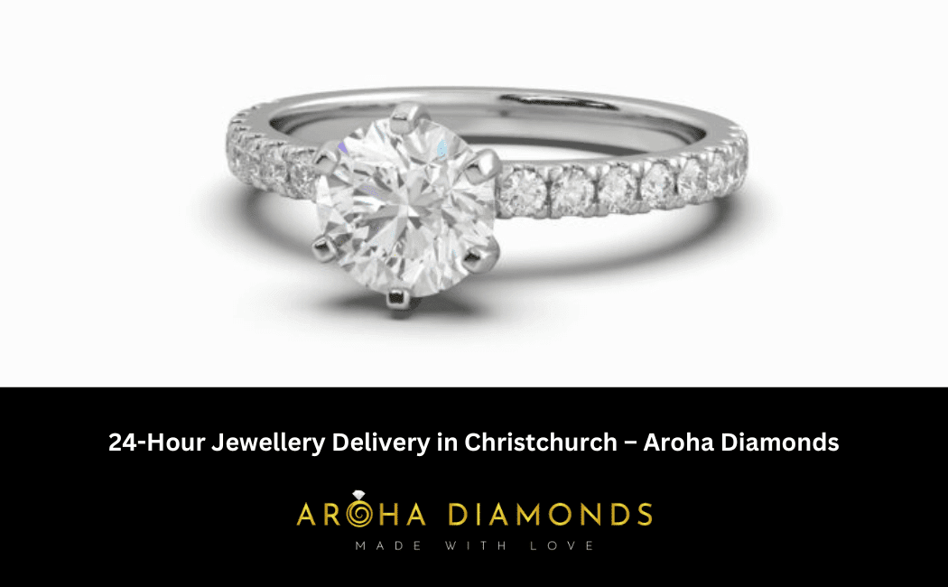 24-Hour Jewellery Delivery in Christchurch – Aroha Diamonds