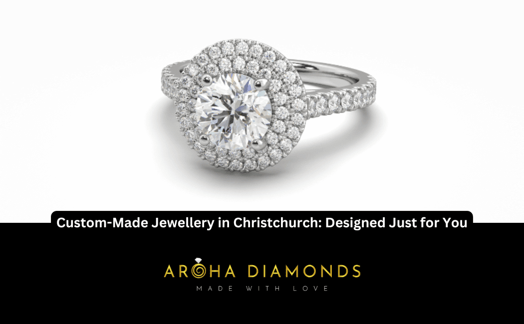 Custom-Made Jewellery in Christchurch Designed Just for You